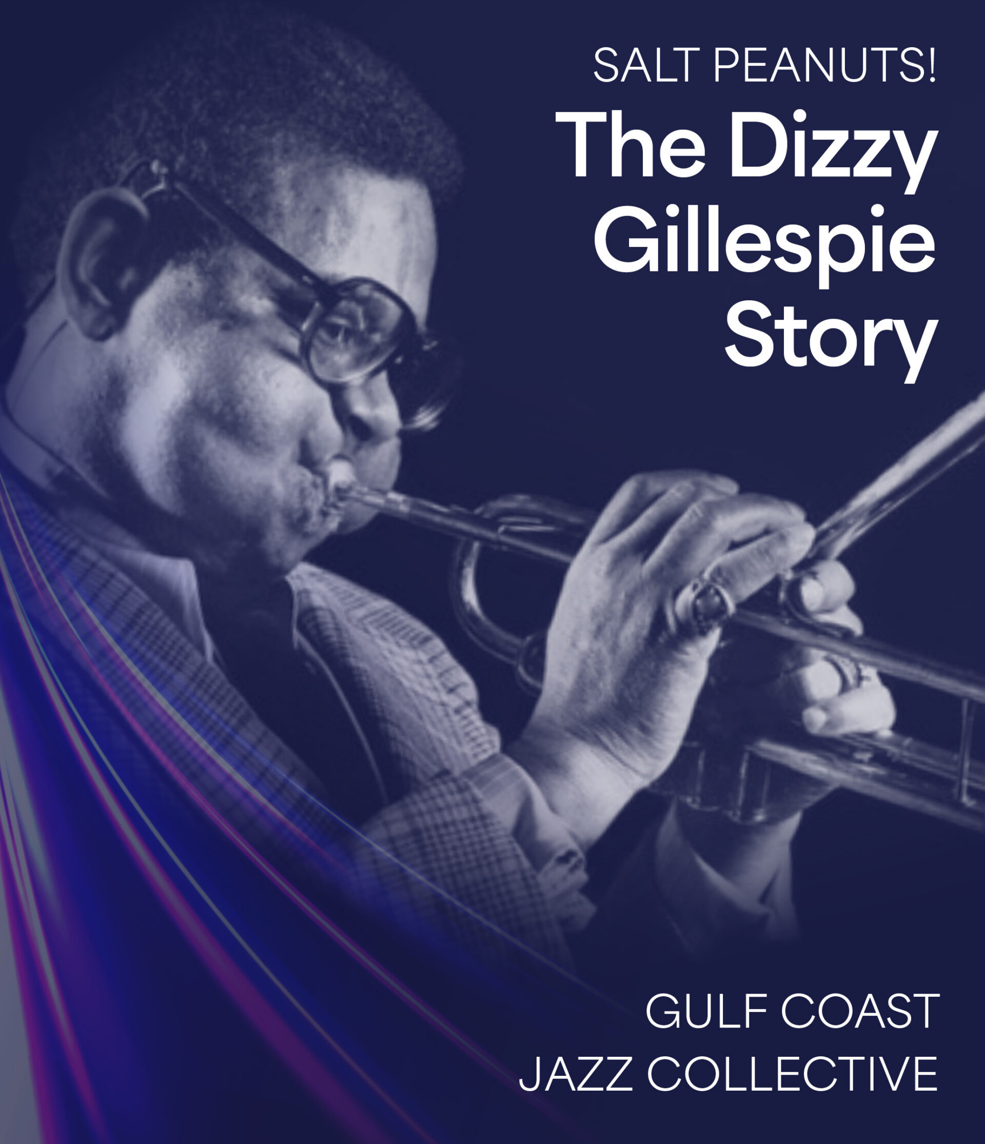 Gulf Coast Jazz Collective: Dizzy Gillespie Tribute - Gulf Coast